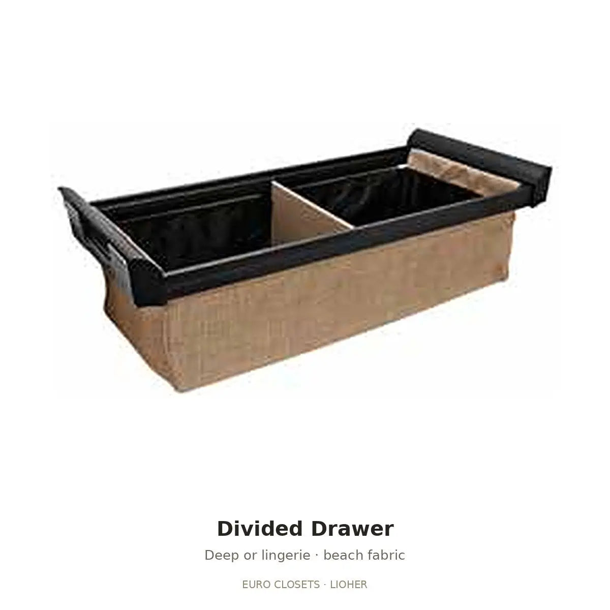Euro Closet divided drawer with beach fabric