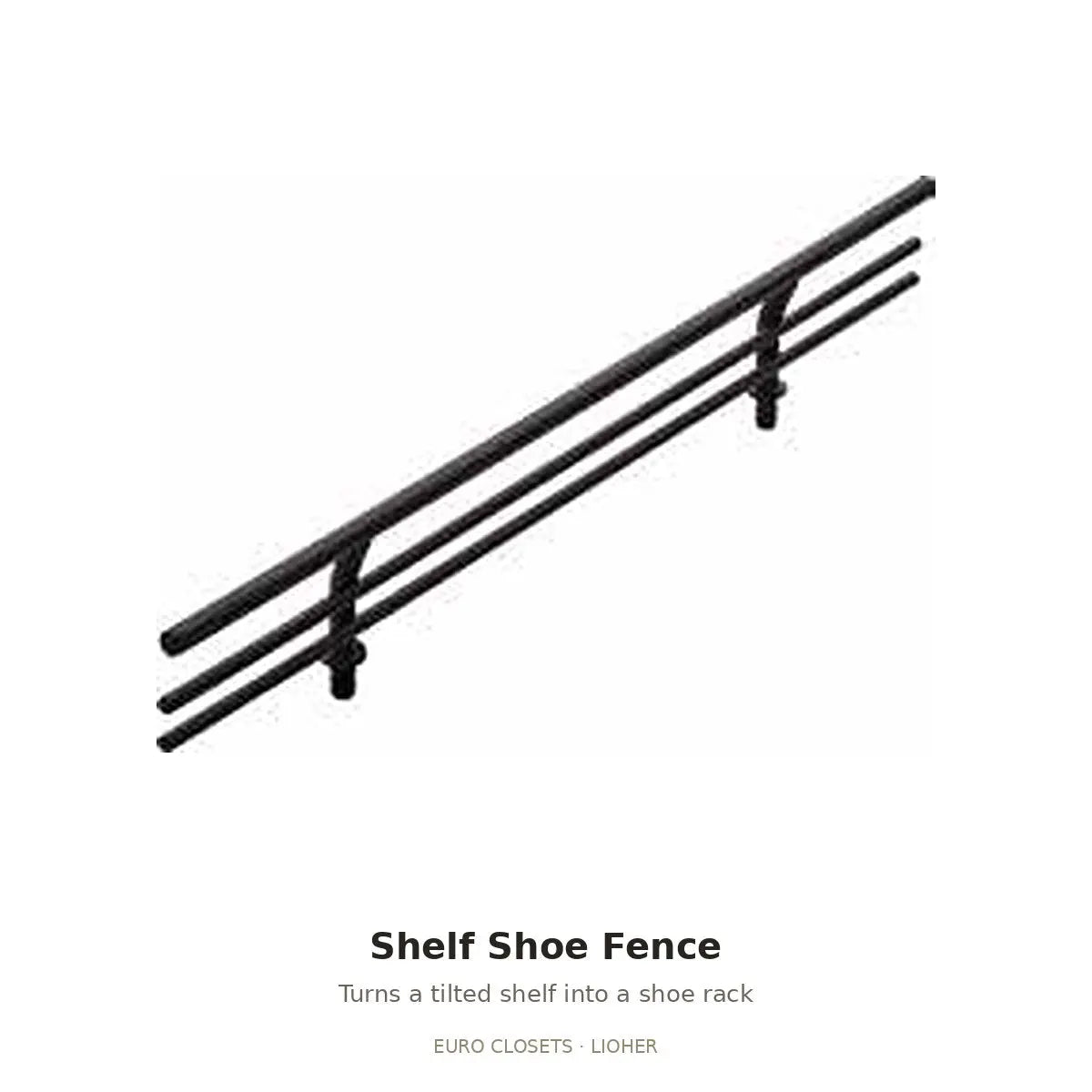 Euro Closet black shelf shoe fence