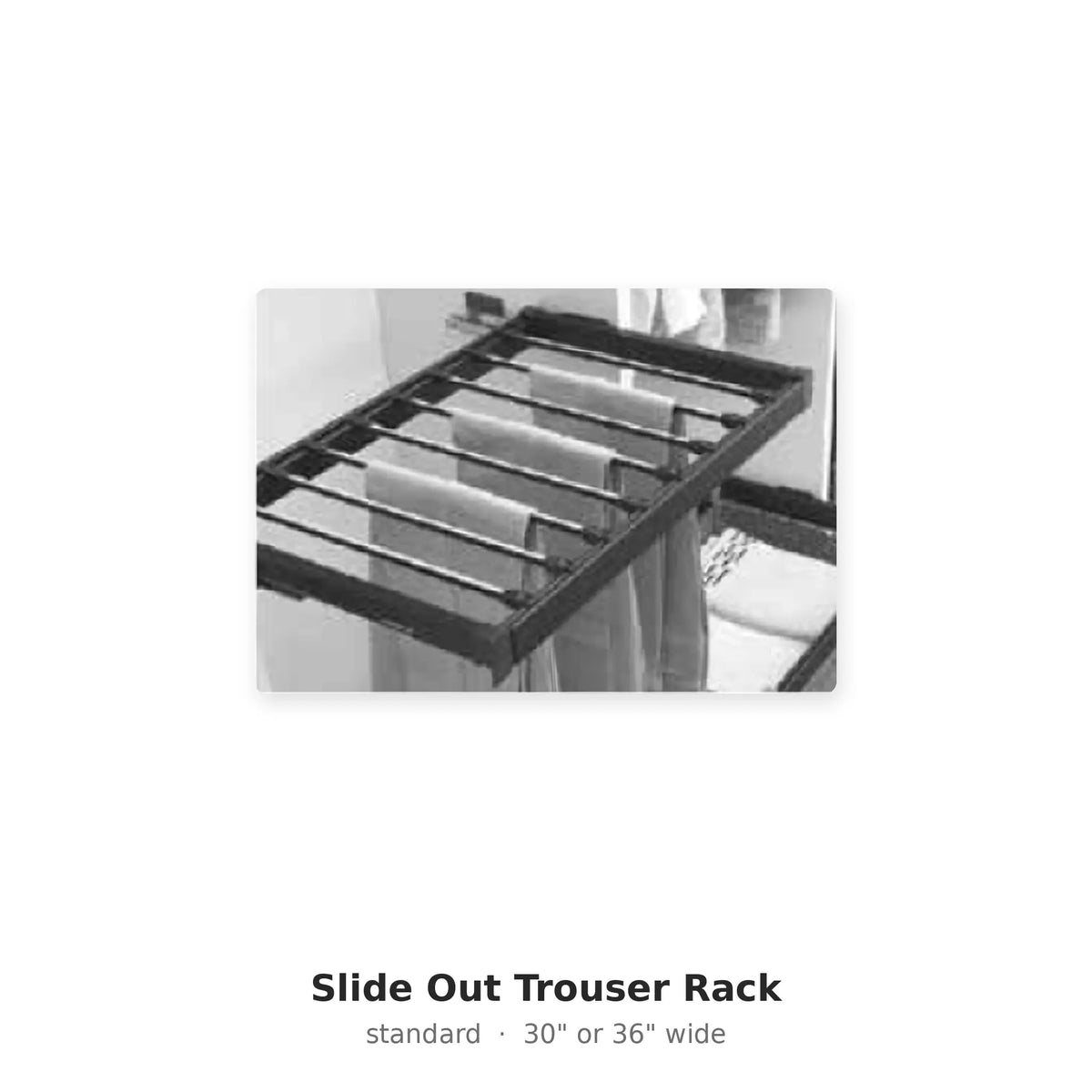 Slide Out Trouser Rack – standard – Modern Closet